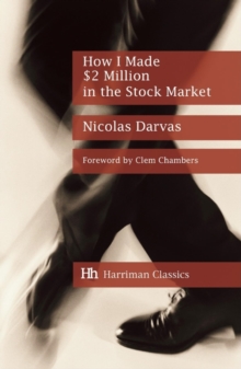 How I Made $2 Million in the Stock Market : The Darvas system for stock market profits