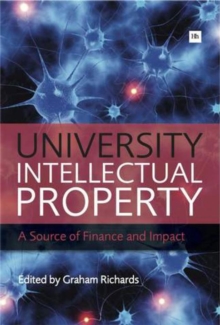 University Intellectual Property : A Source of Finance and Impact, Paperback / softback Book University Intellectual Property : A Source of Finance and Impact, Paperback / softback Book