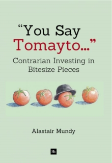 You Say Tomayto : Contrarian Investing in Bitesize Pieces