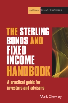 The Sterling Bonds and Fixed Income Handbook : A practical guide for investors and advisers