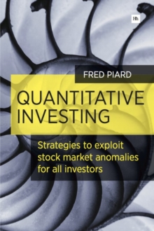 Quantitative Investing : Strategies to exploit stock market anomalies for all investors