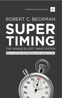 Supertiming: The Unique Elliott Wave System : Keys to anticipating impending stock market action