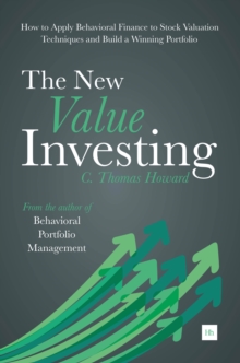 The New Value Investing : How to Apply Behavioral Finance to Stock Valuation Techniques and Build a Winning Portfolio