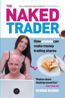 The Naked Trader : How Anyone Can Make Money Trading Shares, Paperback Book The Naked Trader : How Anyone Can Make Money Trading Shares, Paperback Book