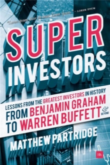 Superinvestors : Lessons from the Greatest Investors in History, Paperback / softback Book Superinvestors : Lessons from the Greatest Investors in History, Paperback / softback Book