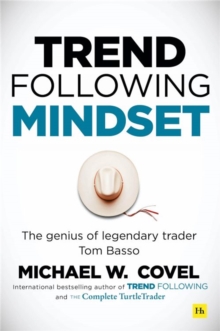 Trend Following Mindset : The Genius of Legendary Trader Tom Basso