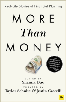 More Than Money : Real-Life Stories of Financial Planning