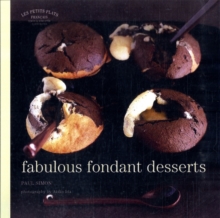Les Petits Plats Francais: Fabulous Fondant Desserts, Hardback Book Les Petits Plats Francais: Fabulous Fondant Desserts, Hardback Book