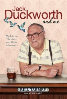 Jack Duckworth and Me : My Life on the Street and Other Adventures