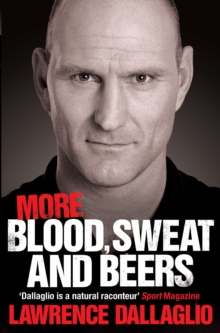 More Blood, Sweat and Beers : World Cup Rugby Tales, Paperback / softback Book More Blood, Sweat and Beers : World Cup Rugby Tales, Paperback / softback Book
