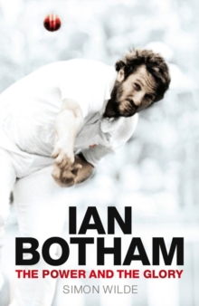 Ian Botham : The Power and the Glory