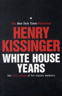 White House Years : The First Volume of His Classic Memoirs, Paperback Book White House Years : The First Volume of His Classic Memoirs, Paperback Book