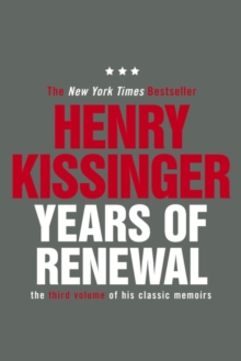 Years of Renewal : The Concluding Volume of His Classic Memoirs