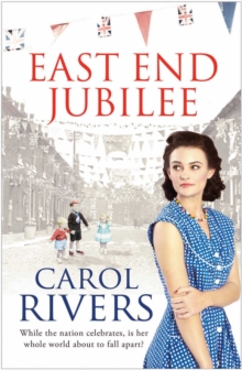 East End Jubilee : The war is over, but her struggle is just beginning. A heart-wrenching family saga about love and community