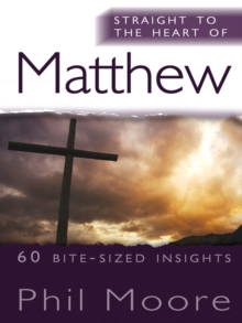 Straight to the Heart of Matthew : 60 bite-sized insights