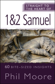 Straight to the Heart of 1&2 Samuel : 60 bite-sized insights