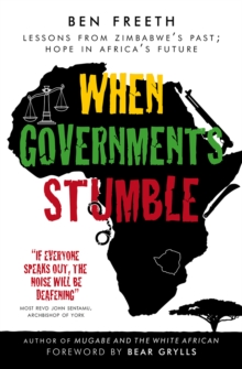 When Governments Stumble : Lessons from Zimbabwe's Past, Hope in Africa's Future, Paperback Book When Governments Stumble : Lessons from Zimbabwe's Past, Hope in Africa's Future, Paperback Book