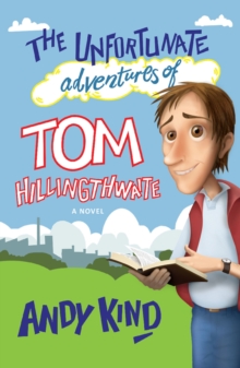 The Unfortunate Adventures of Tom Hillingthwaite