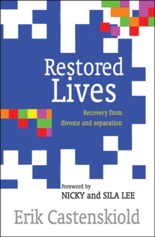 Restored Lives : Recovery from divorce and separation