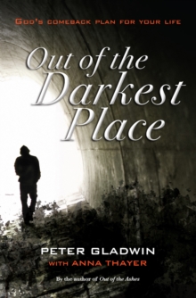 Out of the Darkest Place : God's comeback plan for your life