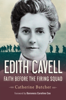 Edith Cavell : Faith Before the Firing Squad, Paperback Book Edith Cavell : Faith Before the Firing Squad, Paperback Book