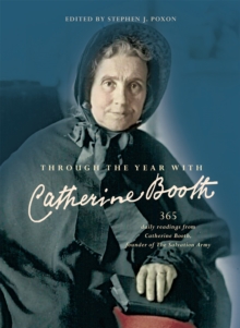 Through the Year with Catherine Booth : 365 daily readings from Catherine Booth, founder of The Salvation Army