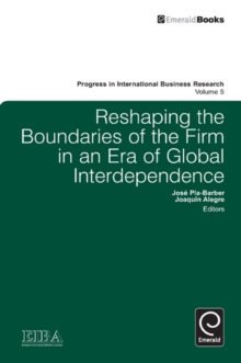 Reshaping the Boundaries of the Firm in an Era of Global Interdependence