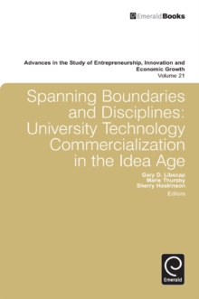 Spanning Boundaries and Disciplines : University Technology Commercialization in the Idea Age