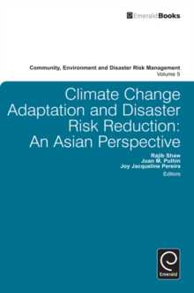 Climate Change Adaptation and Disaster Risk Reduction : An Asian Perspective