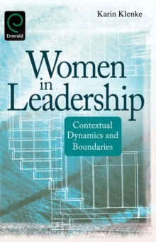 Women in Leadership : Contextual Dynamics and Boundaries