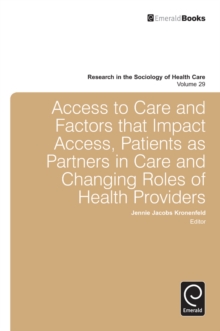 Access To Care and Factors That Impact Access, Patients as Partners In Care and Changing Roles of Health Providers