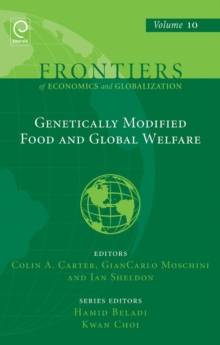 Genetically Modified Food and Global Welfare, Hardback Book Genetically Modified Food and Global Welfare, Hardback Book