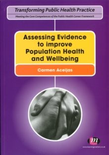 Assessing Evidence to improve Population Health and Wellbeing, Paperback Book Assessing Evidence to improve Population Health and Wellbeing, Paperback Book