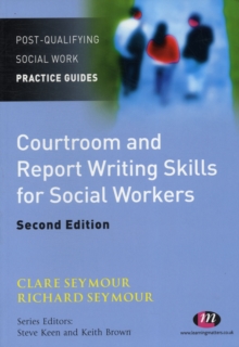 Courtroom and Report Writing Skills for Social Workers, Paperback / softback Book Courtroom and Report Writing Skills for Social Workers, Paperback / softback Book