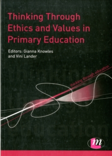 Thinking Through Ethics and Values in Primary Education, Paperback / softback Book Thinking Through Ethics and Values in Primary Education, Paperback / softback Book