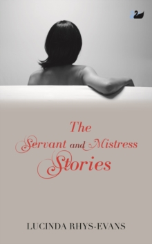 The Servant and Mistress Stories, Paperback / softback Book The Servant and Mistress Stories, Paperback / softback Book