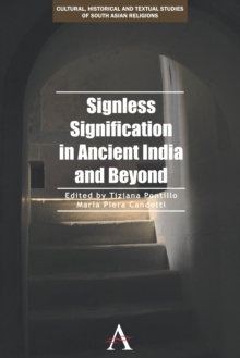 Signless Signification in Ancient India and Beyond, Hardback Book Signless Signification in Ancient India and Beyond, Hardback Book