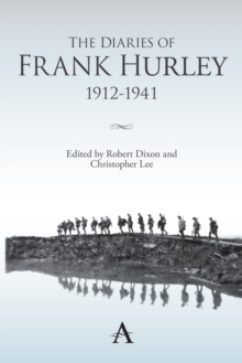 The Diaries of Frank Hurley 1912-1941, Hardback Book The Diaries of Frank Hurley 1912-1941, Hardback Book