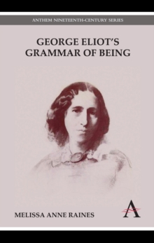 George Eliot's Grammar of Being, Hardback Book George Eliot's Grammar of Being, Hardback Book