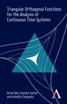Triangular Orthogonal Functions for the Analysis of Continuous Time Systems, Hardback Book Triangular Orthogonal Functions for the Analysis of Continuous Time Systems, Hardback Book