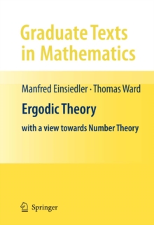 Ergodic Theory : with a view towards Number Theory