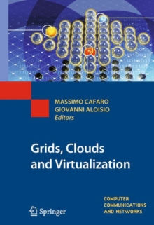 Grids, Clouds and Virtualization, Hardback Book Grids, Clouds and Virtualization, Hardback Book