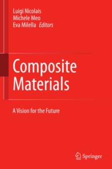 Composite Materials : A Vision for the Future