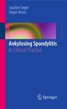 Ankylosing Spondylitis : In Clinical Practice