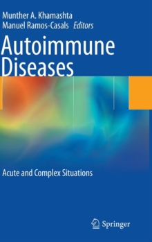 Autoimmune Diseases : Acute and Complex Situations, Hardback Book Autoimmune Diseases : Acute and Complex Situations, Hardback Book