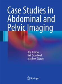 Case Studies in Abdominal and Pelvic Imaging, Hardback Book Case Studies in Abdominal and Pelvic Imaging, Hardback Book