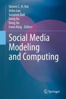 Social Media Modeling and Computing, Hardback Book Social Media Modeling and Computing, Hardback Book