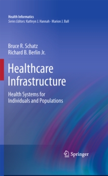 Healthcare Infrastructure : Health Systems for Individuals and Populations