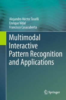 Multimodal Interactive Pattern Recognition and Applications