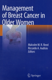 Management of Breast Cancer in Older Women, Paperback / softback Book Management of Breast Cancer in Older Women, Paperback / softback Book